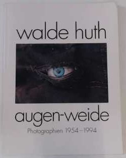 augen weide. Photographien 1954-1994. Austellungskatalog Books