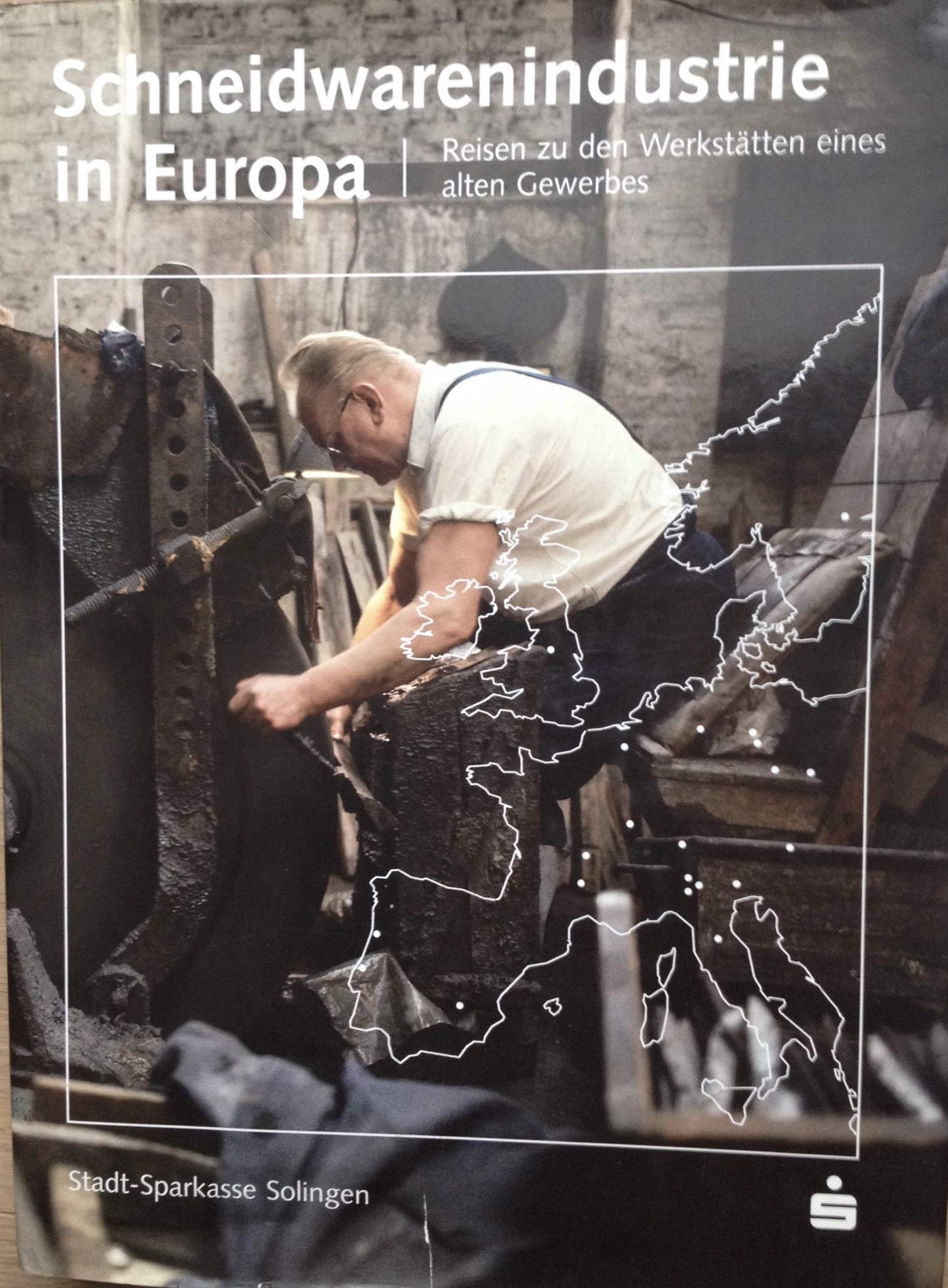 Schneidwarenindustrie in Europa: Reisen zu den Werkstätten eines alten Gewerbes (Schriften des Rheinischen Industriemuseums) Books