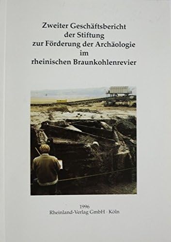 Zweiter Geschäftsbericht der Stiftung zur Förderung der Archäologie im rheinischen Braunkohlenrevier Natural Sciences