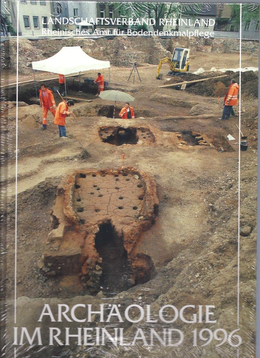 Archäologie im Rheinland 1996: (Veröffentlichung des Landschaftsverbandes Rheinland Rheinisches Amt für Bodendenkmalpflege) Natural Sciences