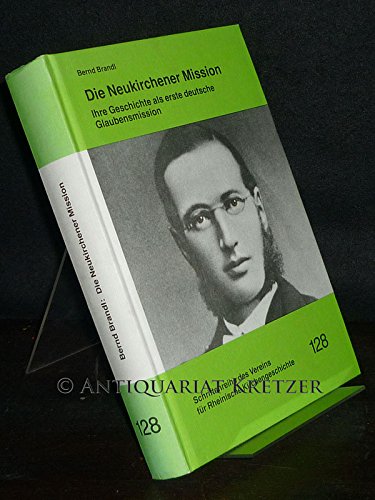 Die Neukirchener Mission. Ihre Geschichte als erste deutsche Glaubensmission Politics & Society