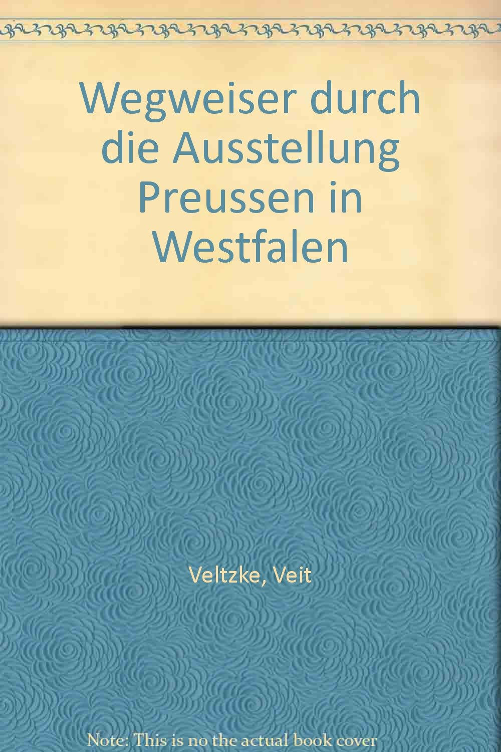 Preussen-Museum Nordrhein-Westfalen, Minden. Wegweiser durch die Ausstellung "Preussen in Westfalen" book