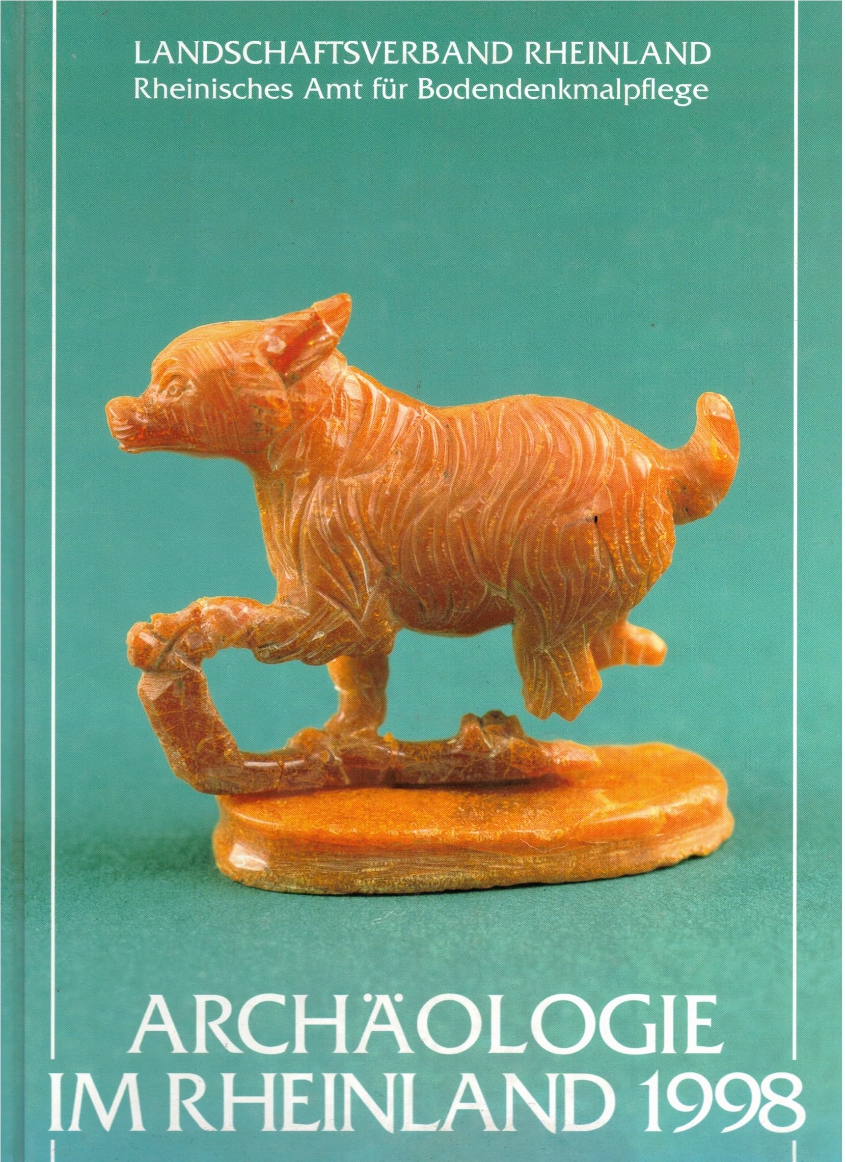 Archäologie im Rheinland 1998 Natural Sciences