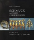 Schmuck aus drei Jahrtausenden. Sammlung Hanns-Ulrich Haedeke Film, Art & Culture