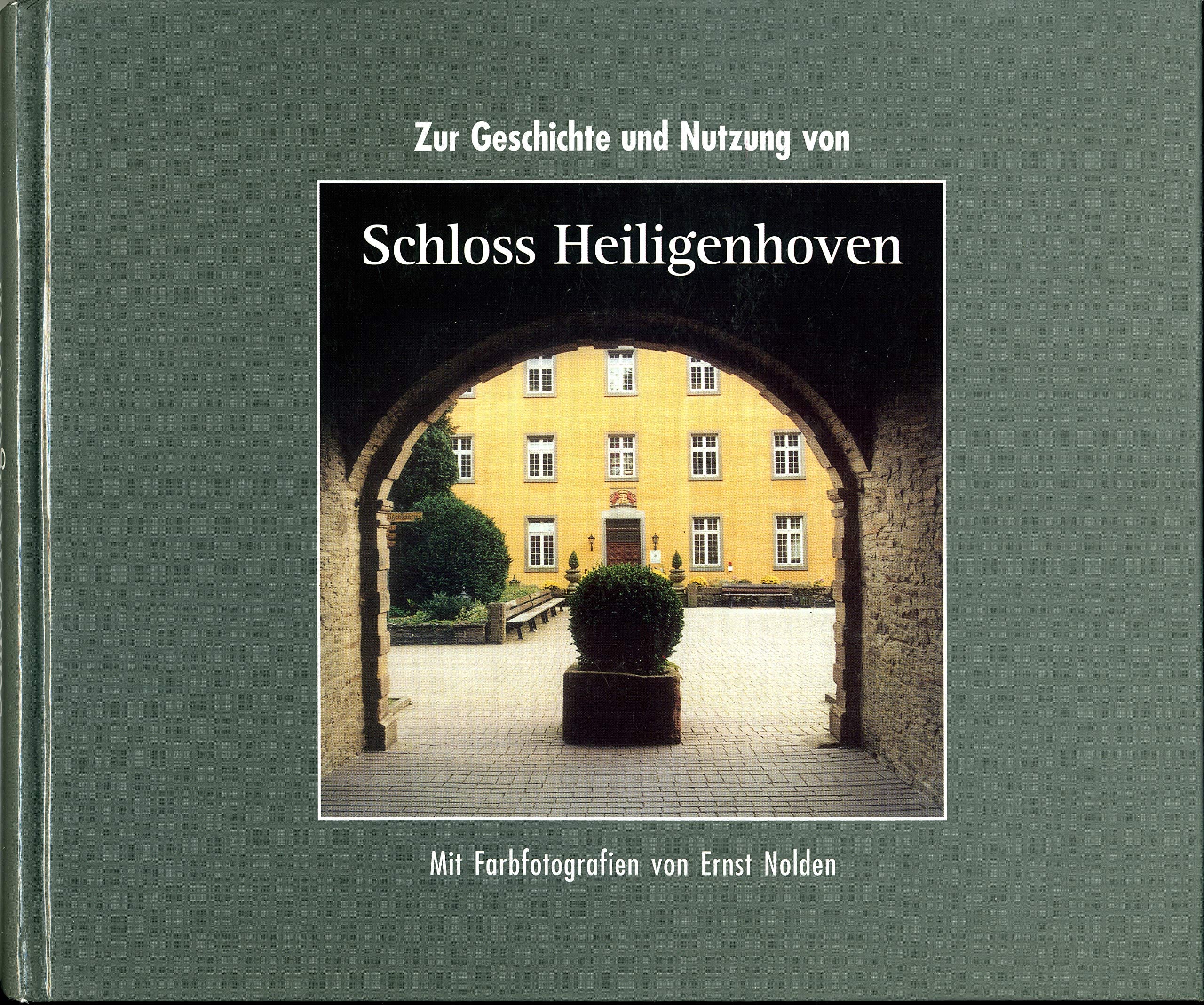 Zur Geschichte und Nutzung von Schloss Heiligenhoven. Books