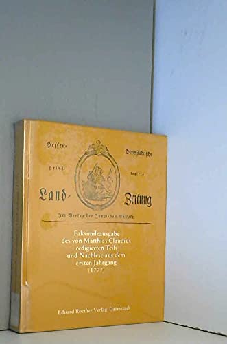 Hessen-Darmstädtische privilegierte Landzeitung 1777. Faksimileausgabe des von Matthias Claudius redigirten Teils und Nachlese aus dem ersten Jahrgang (1777) Books