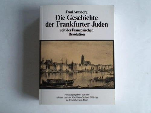 Die Geschichte der Frankfurter Juden seit der Französischen Revolution Books