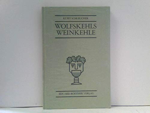 Wolfskehls Weinkehle: Der Zeus von Schwabing und die Kunst des Trinkens (German Edition) book
