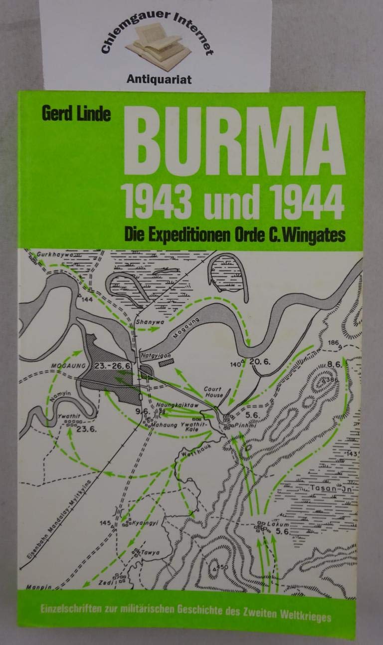 Burma 1943 und 1944 Die Expeditionen Orde C.Wigates Books