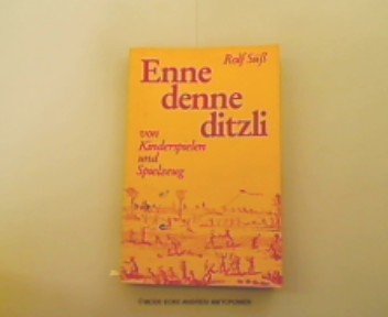 Enne, denne, ditzli : von Kinderspielen u. Spielzeug. Books