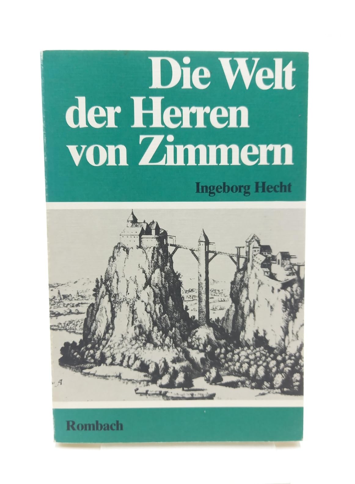 Die Welt der Herren von Zimmern. Dargestellt an Bespielen aus Froben Christophs Chronik Politics & History