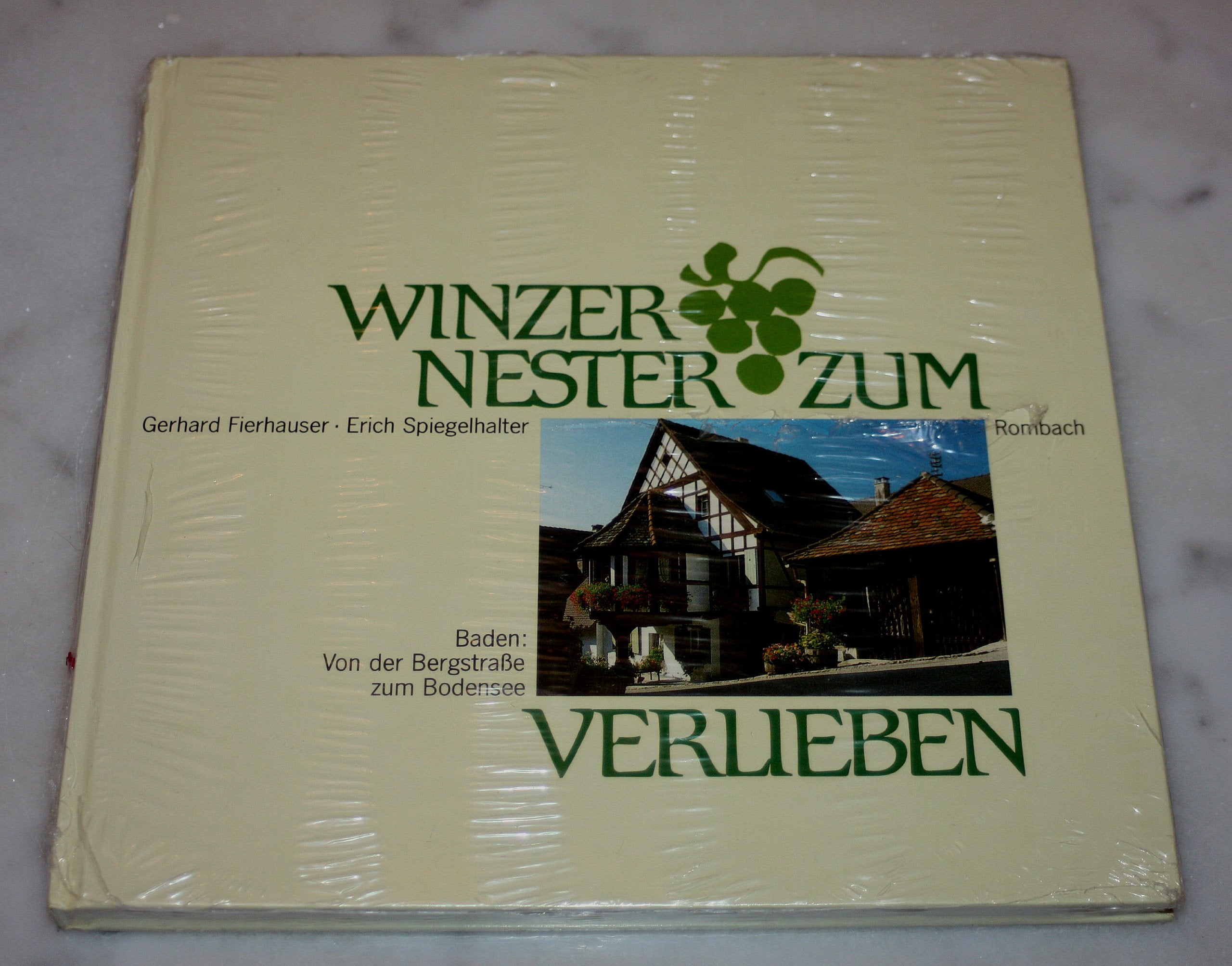 Winzernester zum Verlieben, Baden, Von der Bergstraße zum Bodensee Travel