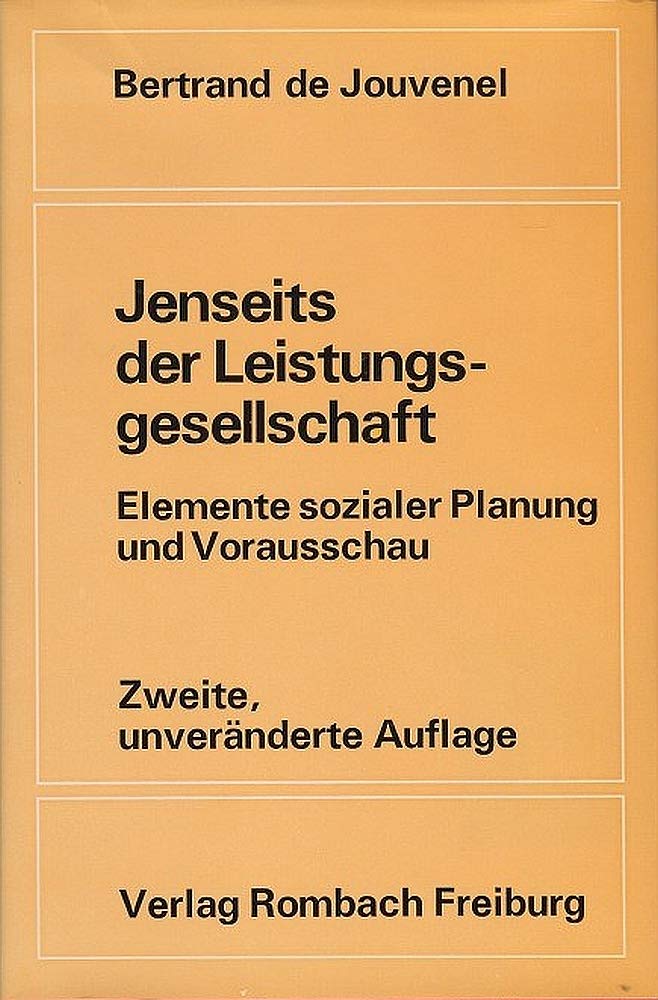 Jenseits der Leistungsgesellschaft. Elemente sozialer Vorausschau und Planung Books