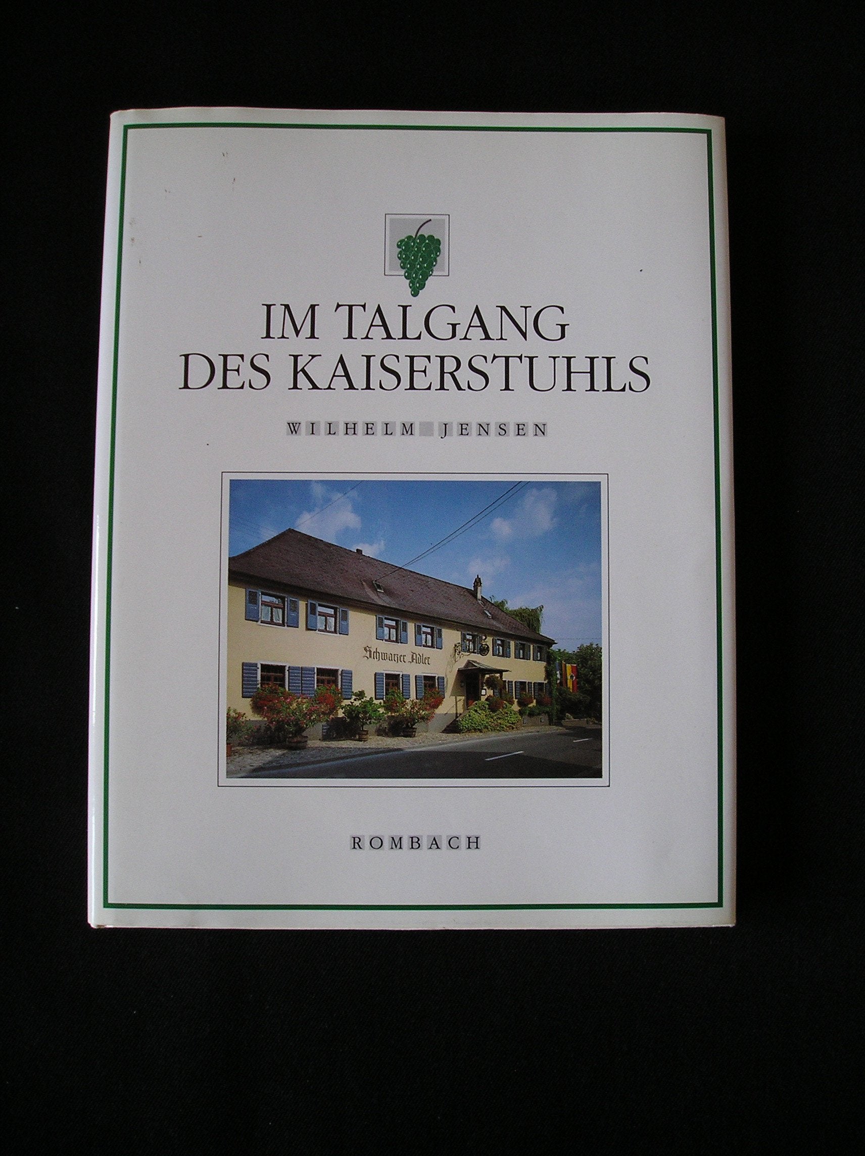 Im Talgang des Kaiserstuhls: Hrsg. v. Franz Keller. Nachw. v. Sophie Bauer Books