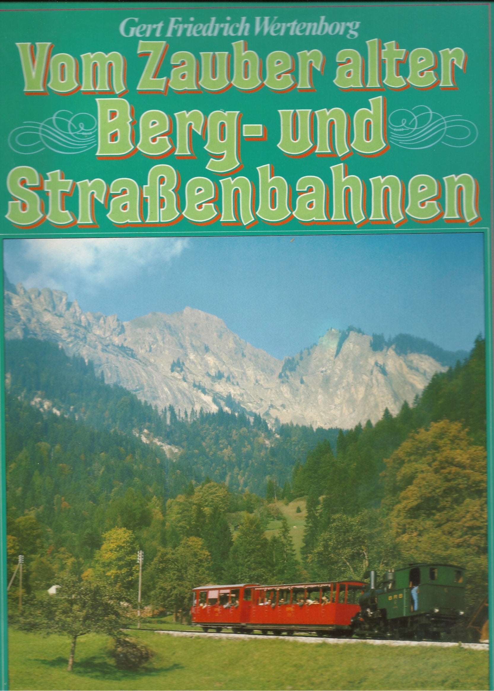 Vom Zauber alter Berg- und Straßenbahnen Books