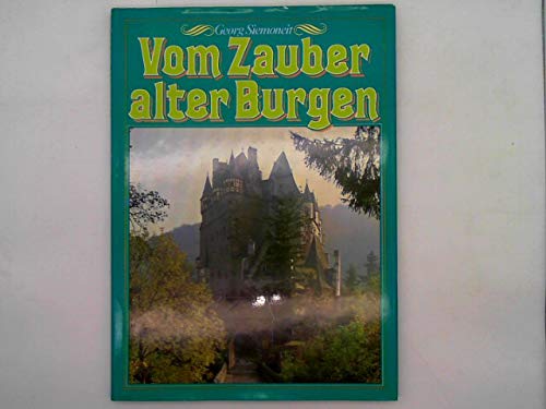 Vom Zauber alter Burgen. Eine kurze Geschichte des Burgenbaus Books