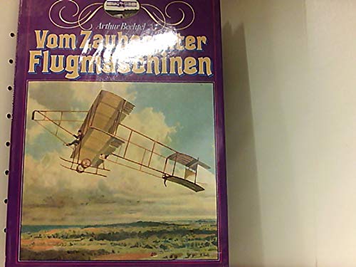 Vom Zauber alter Flugmaschinen. Die Frühzeit des Fliegens Business & Technology