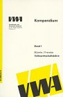 Kompendium der Verwaltungsakademie und Wirtschaftakademie Freiburg, Bd.1, Volkswirtschaftslehre (Kompendium der Verwaltungs- und Wirtschaftsakademie Freiburg) Business & Technology