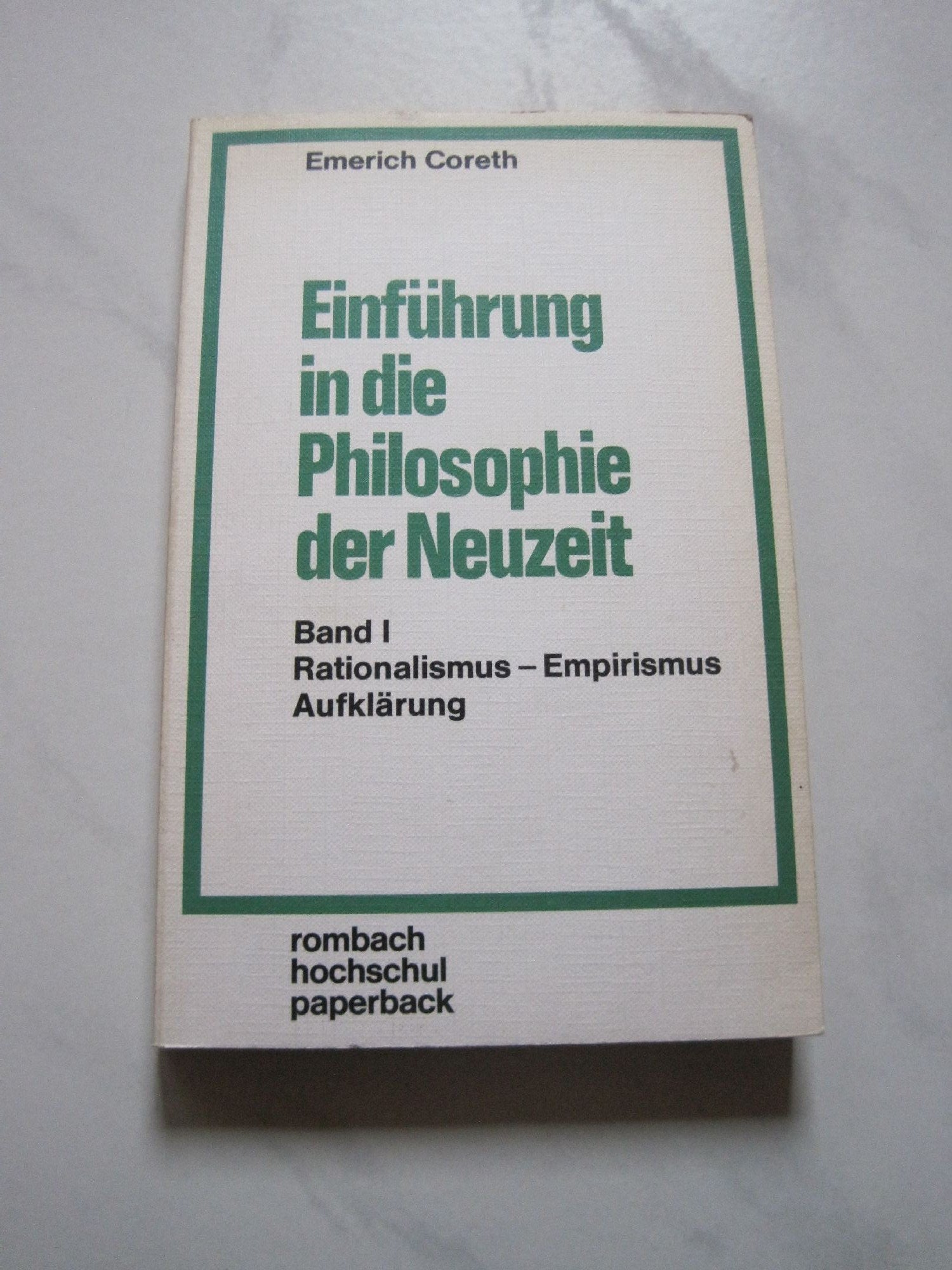 Einführung in die Philosophie der Neuzeit, Band I: Rationalismus, Empirismus, Aufklärung, Philosophy