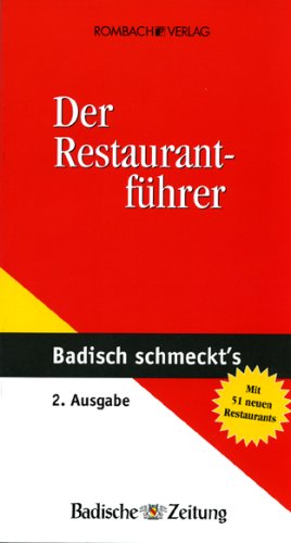 Badisch schmeckt's – Der Restaurantführer: Mit 51 neuen Restaurants Travel Guides