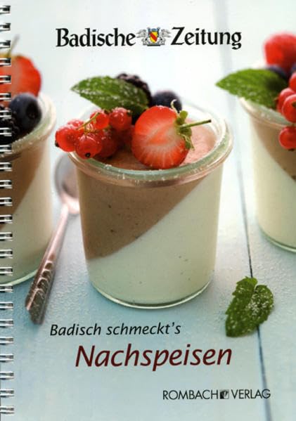 Badisch schmeckt's - Nachspeisen Leisure, Home & Garden
