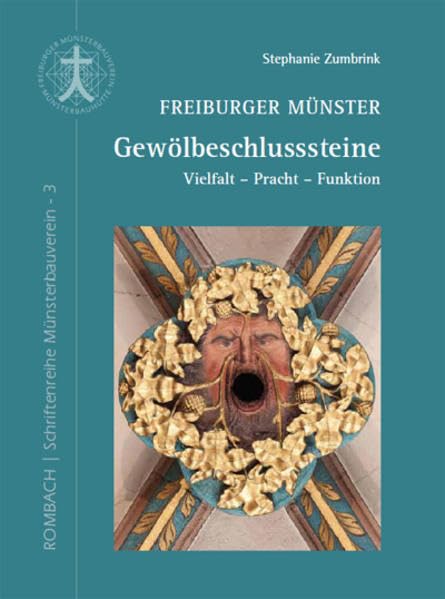 Freiburger Münster - Gewölbeschlusssteine: Vielfalt – Pracht – Funktion (Schriftenreihe Münsterbauverein) Architecture