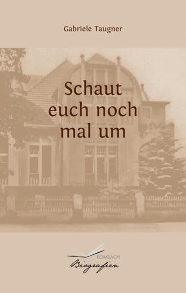 Schaut euch noch mal um (Rombach Biografien) Fiction