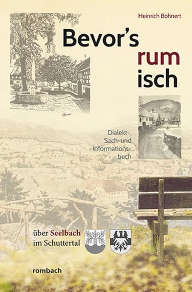 Bevor's rum isch: Dialekt-, Sach- und Informationsbuch über Seelbach im Schuttertal Politics & History