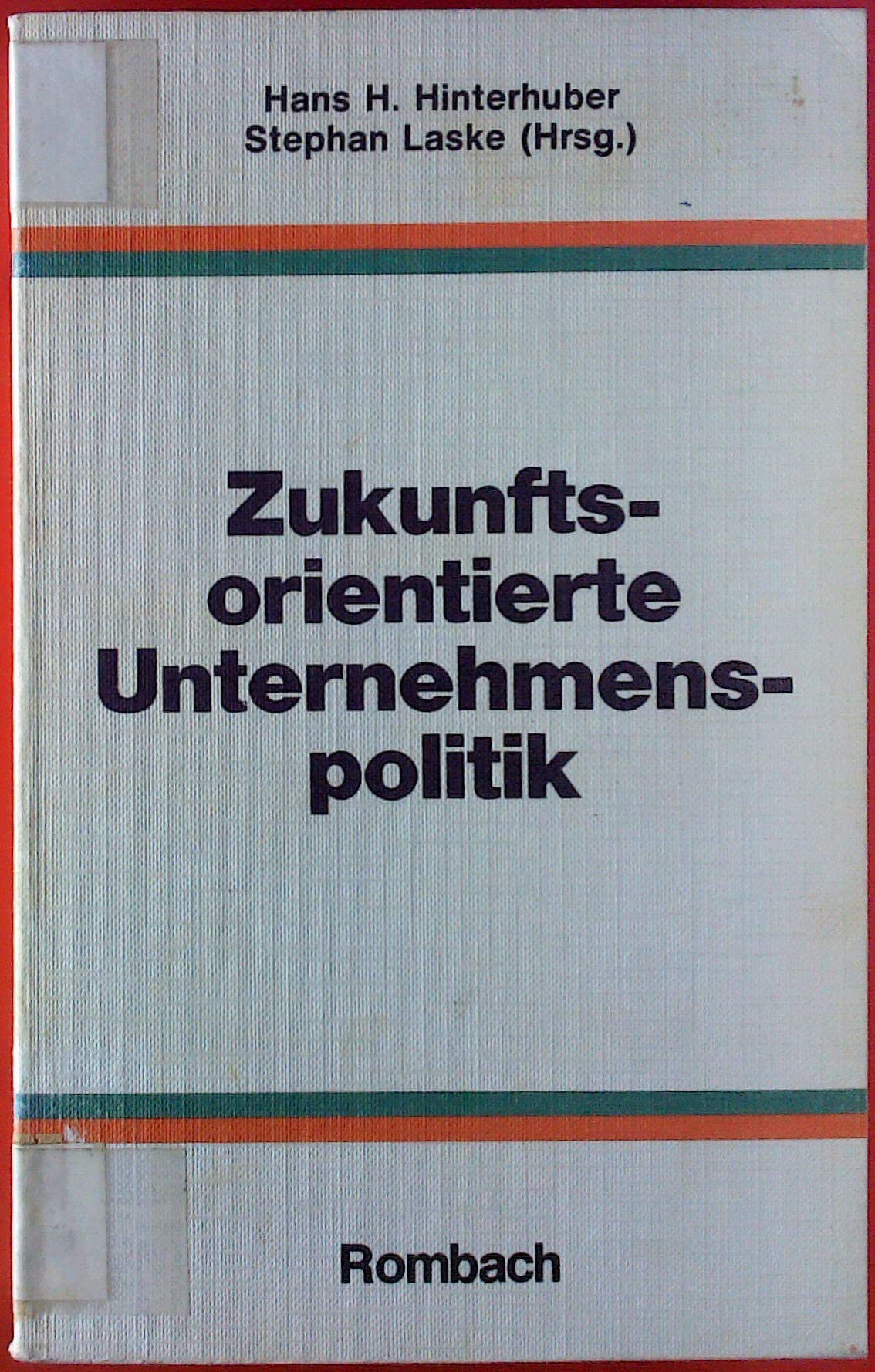 Zukunftsorientierte Unternhmenspolitik. Konzeptionen, Erfahrungen und Reflexionen zur Personal- und Organisationsentwicklung. book