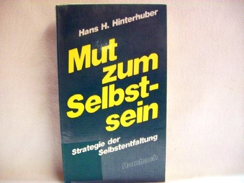 Mut zum Selbstsein. Strategie der Selbstentfaltung Psychology