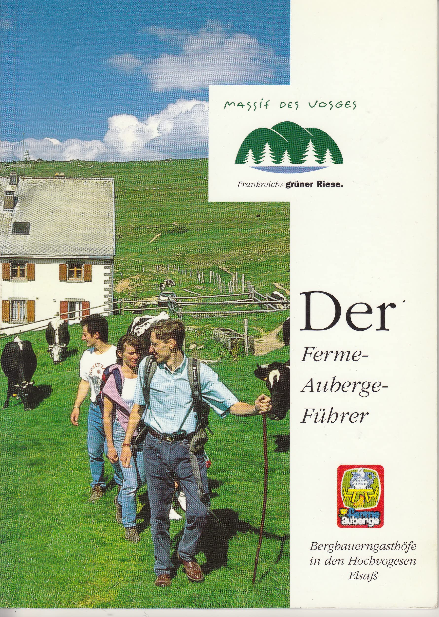 Der Ferme- Auberge- Führer. Bergbauerngasthöfe in den Hochvogesen. Elsaß Travel Guides