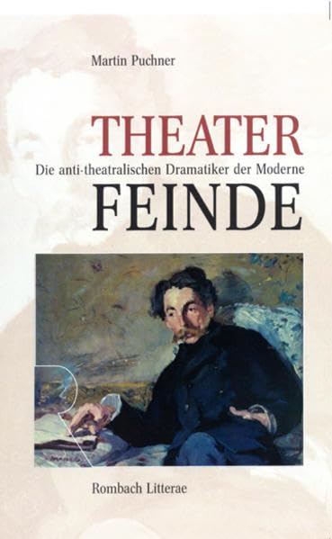 Theaterfeinde: Die anti-theatralischen Dramatiker der Moderne book