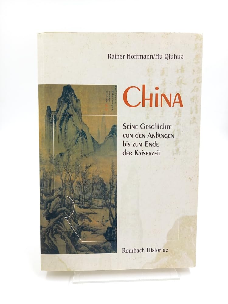 China: Seine Geschichte von den Anfängen bis zum Ende der Kaiserzeit (Rombach Historiae) Film, Art & Culture
