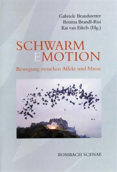 Schwarm(E)Motion: Bewegung zwischen Affekt und Masse (Reihe Scenae) Contemporary literature