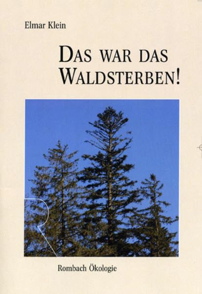 Das war das Waldsterben! (Rombach Wissenschaft Ökologie) Natural Sciences