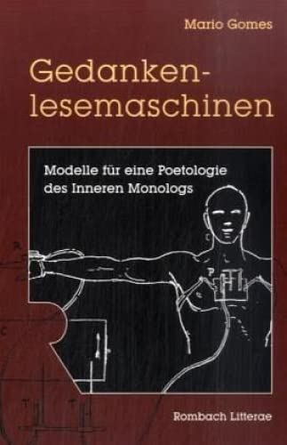 Gedankenlesemaschinen: Modelle für eine Poetologie des Inneren Monologs (Litterae) Contemporary literature