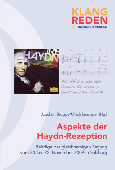 Aspekte der Haydn-Rezeption: Beiträge der gleichnamigen Tagung vom 20. bis 22. November 2009 in Salzburg (Reihe Klangreden) Arts & Music