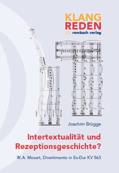 Intertextualität und Rezeptionsgeschichte?: W.A. Mozart, Divertimento in Es-Dur KV 563 (klang-reden) Arts & Music