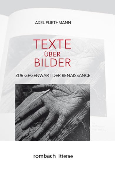 Texte über Bilder: Zur Gegenwart der Renaissance (Litterae) Social Sciences