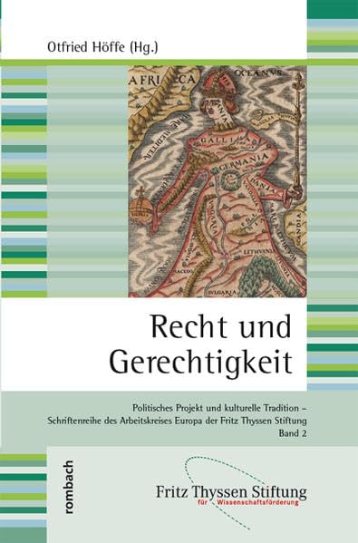Recht und Gerechtigkeit: Politisches Projekt und kulturelle Tradition – Schriftenreihe des Arbeitskreises Europa der Fritz Thyssen Stiftung Band 2 (Arbeitskreis Europa) Contemporary literature Books