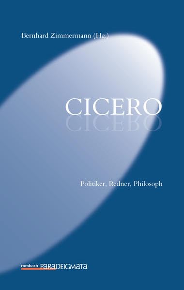 Cicero: Politiker, Redner, Philosoph (Paradeigmata) Social Sciences