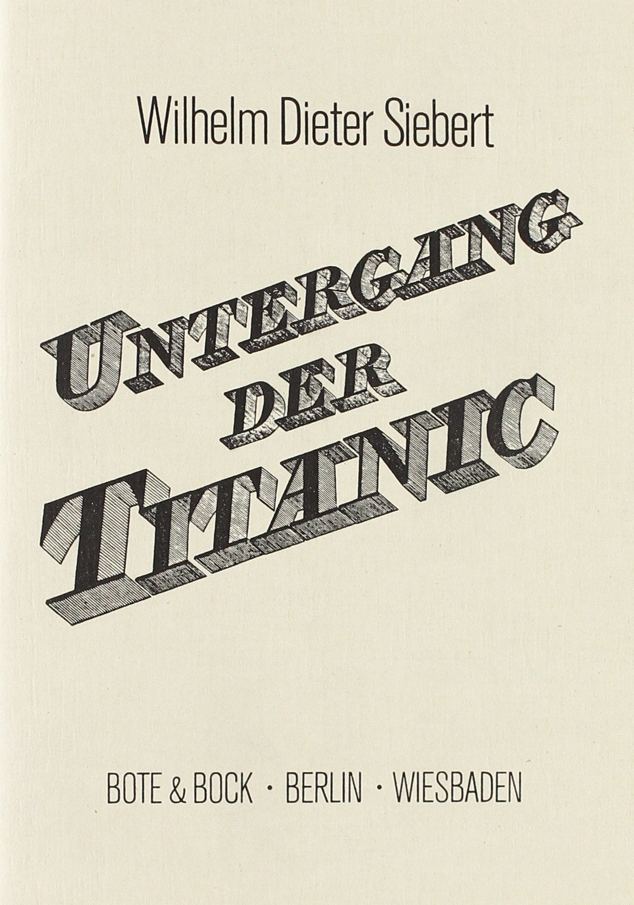 Der Untergang der "Titanic": Oper in 2 Akten. Textbuch/Libretto. Arts & Music