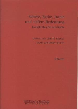 Scherz, Satire, Ironie und tiefere Bedeutung: Kompische Oper. Textbuch/Libretto. Arts & Music