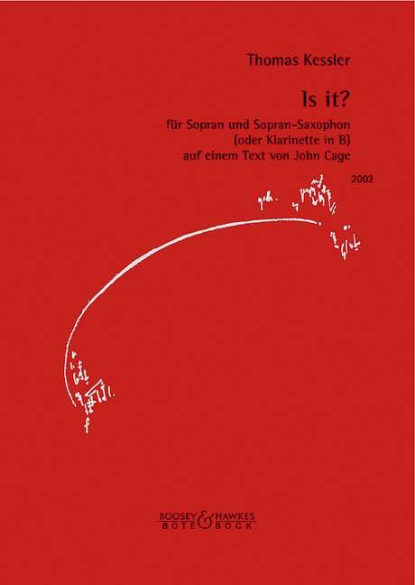 Is it?: für Sopran und Sopran-Saxophon (oder Klarinette in B) auf einem Text von John Cage. Sopran und Sopran-Saxophon (Klarinette in B). Sopran. Stimmensatz. Sheet Music