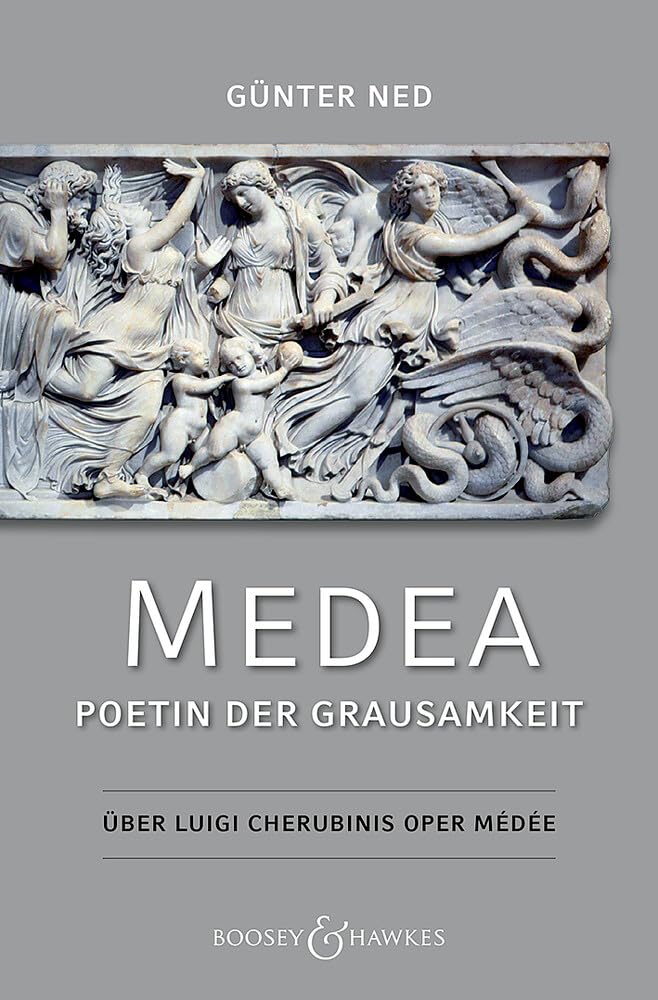 Medea - Poetin der Grausamkeit: Über Luigi Cherubinis Oper Médée Art & Literature