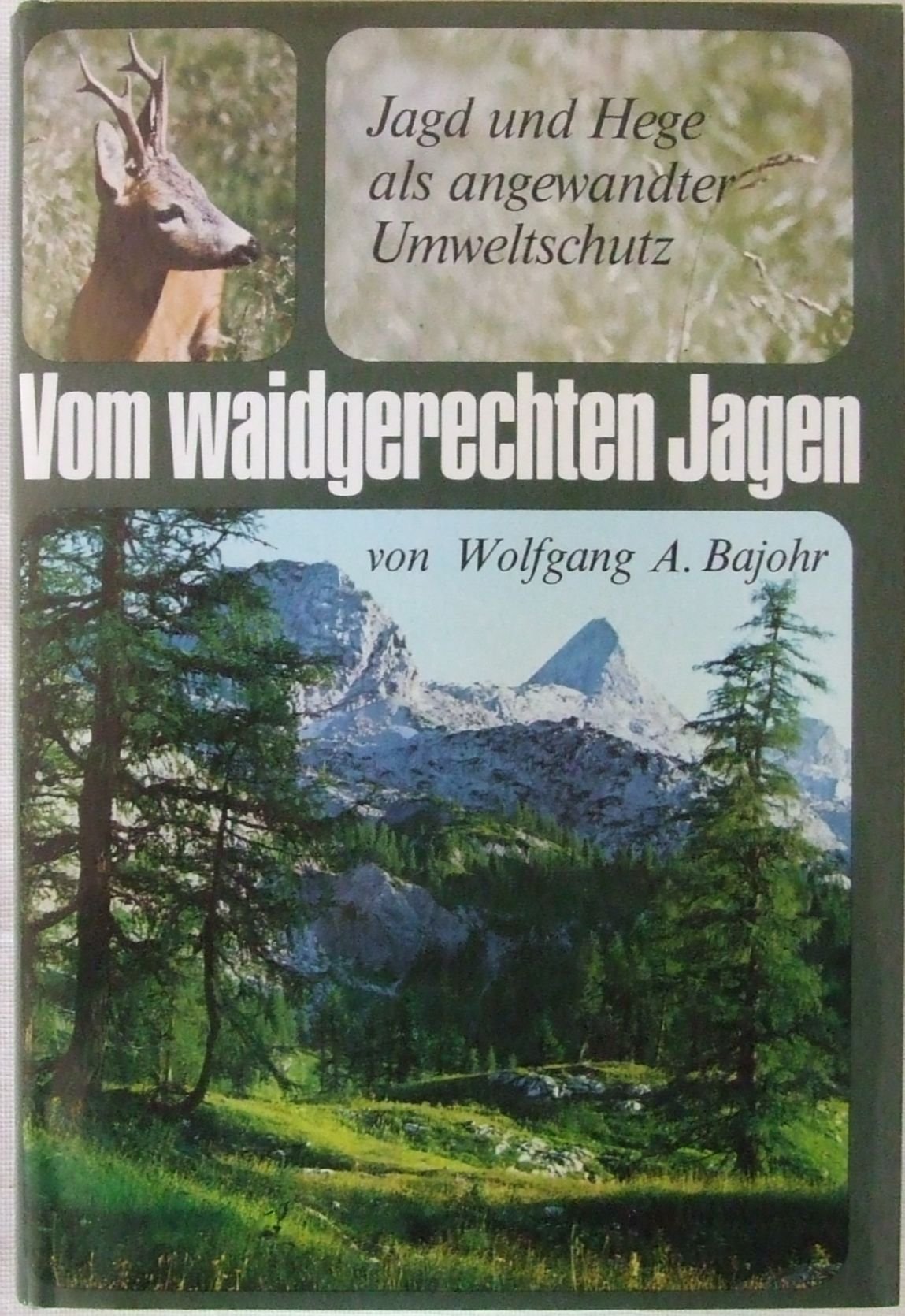 Vom waidgerechten Jagen. Ökologie und Jagd als angewandter Umweltschutz Books