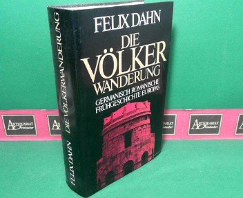 Die Völkerwanderung. Germanisch-romanische Frühgeschichte Europas Politics & History