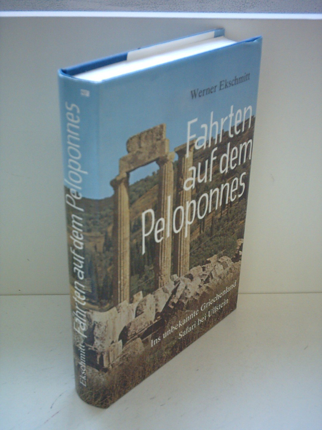 Fahrten auf dem Peloponnes. Ins unbekannte Griechenland Politics & History