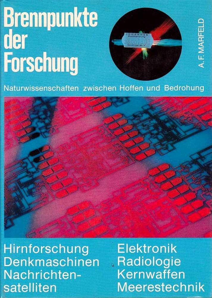 Brennpunkte der Forschung. Naturwissenschaften zwischen Hoffnung und Bedrohung Books