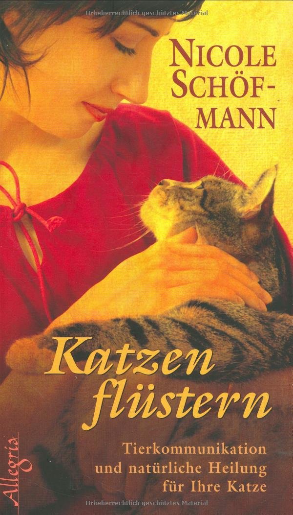 Katzenflüstern: Tierkommunikation und natürliche Heilung für Ihre Katze Religion & Esotericism